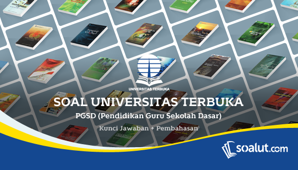 KUNCI JAWABAN SOAL UAS UT PDGK4109 Bahasa dan Sastra Indonesia SD